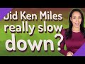 Did Ken Miles really slow down?