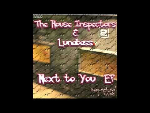 Lunabass & The House Inspectors - Next To You [Inspected Music]