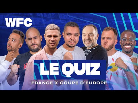 ⚽ Le quiz du WFC #14 France en Coupe d'Europe avec Stéphane Guy et Pierre Bouby (Football)