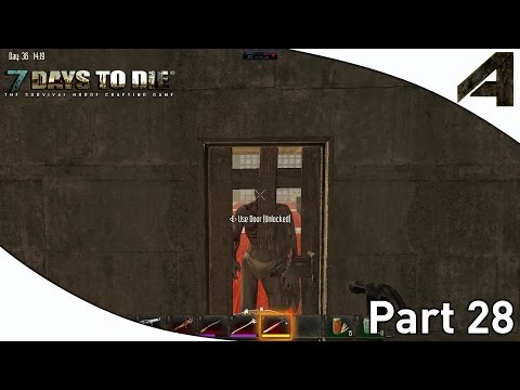 7 Days to Die Alpha 11.3 Gameplay - Part 28 - "Base Is Done For Now"