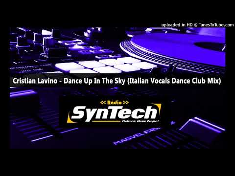 Cristian Lavino - Dance Up In The Sky (Italian Vocals Dance Club Mix)