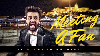 24 Hours in Budapest ft Jacqueline Fernandez