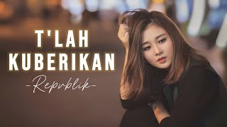Download lagu T'LAH KUBERIKAN - Repvblik | Cover by Derasta   mp3