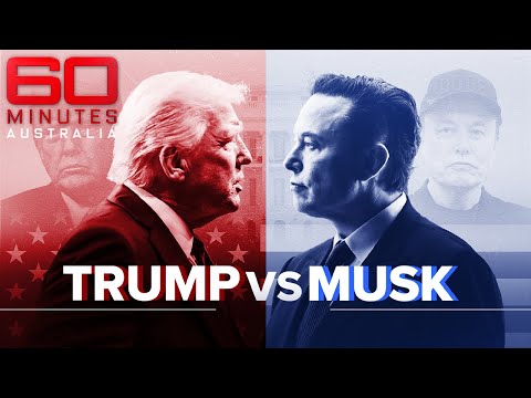 Donald Trump vs Elon Musk: What does their fallout mean for the world? | 60 Minutes Australia