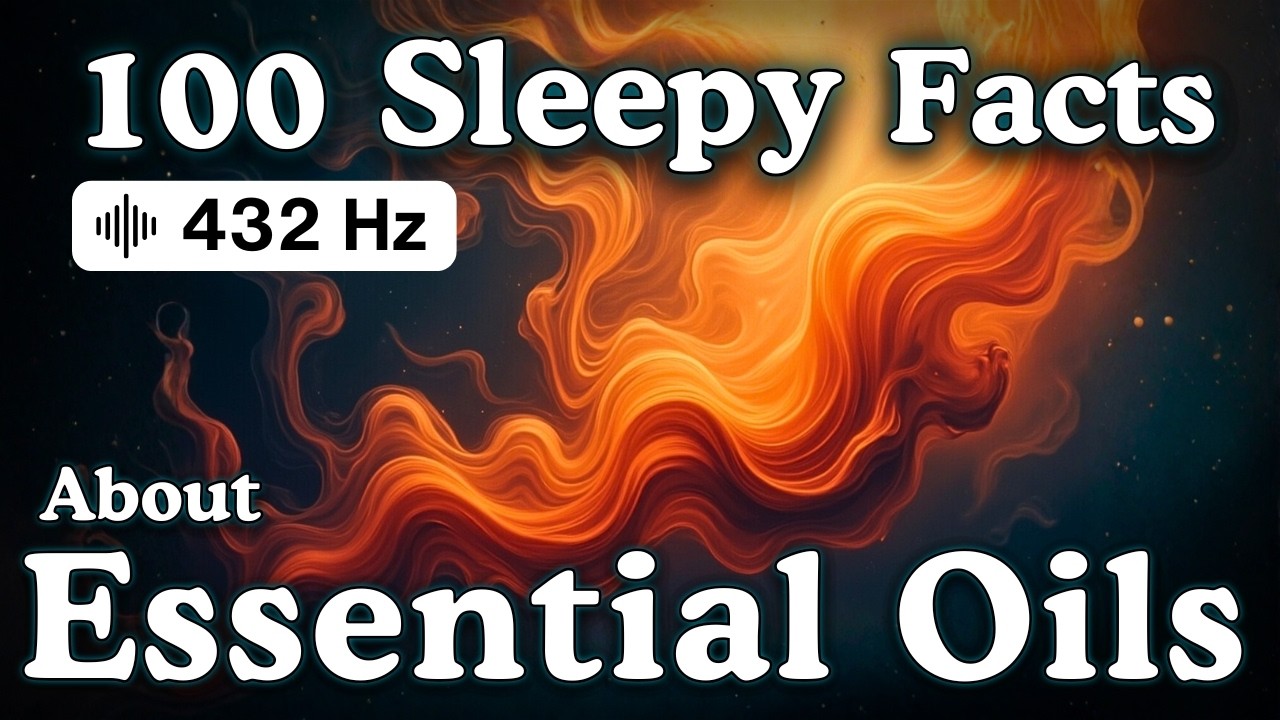 The Most Relaxing Facts About Essential Oils to Fall Asleep To — 432 hz