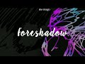 Foreshadow | ENHYPEN (엔하이픈) english lyrics