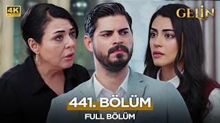 Gelin Dizisi 3. Sezon 441. Bölüm | 11 Mayıs 2026 (4K)  @kanal7 ​