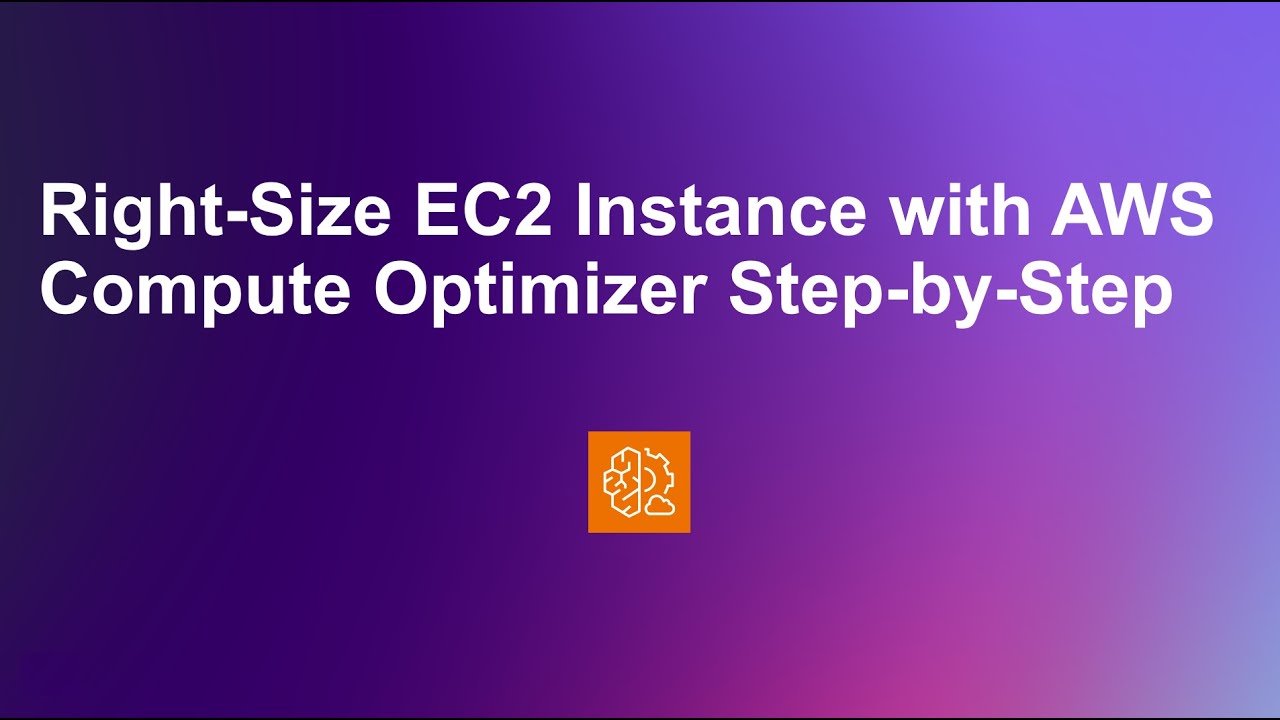 Right-size EC2 Instance with AWS Compute Optimizer Step-by-Step