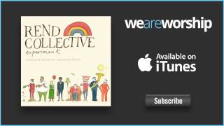 Rend Collective Experiment - Second Chance