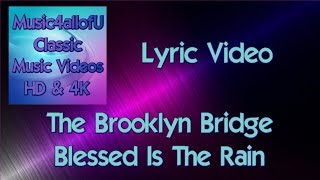 The Brooklyn Bridge feat. Johnny Maestro - Blessed Is The Rain (HD Lyric Video) Buddah Vinyl LP 1968