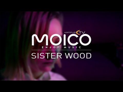 Sister Wood x Moico - #3 || KampusTV