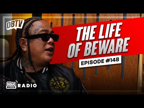 Episode 148: BEWARE on DougBrock Radio #Podcast | Life of Beware #DBTV