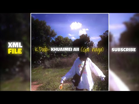 K.Dodo KHUAIMEI (Gai naga) alight motion editz