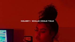 Halsey- Walls could talk (s l o w e d + r e v e r b)