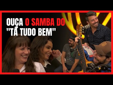 OUÇA o SAMBA do "TÁ TUDO BEM" | Confraria Comedy no Venus Podcast