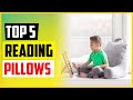 TOP 5  Best Reading Pillows – Top Picks 2022 Reviews