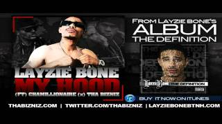 MY HOOD - LAYZIE BONE FT. CHAMILLIONAIRE & THA BIZNIZ