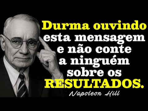 Ouça Esta Mensagem Essa Noite: Como Atrair Prosperidade | Napoleon Hill