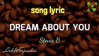Dream about you - stevie B  ( lirik terjemahan )