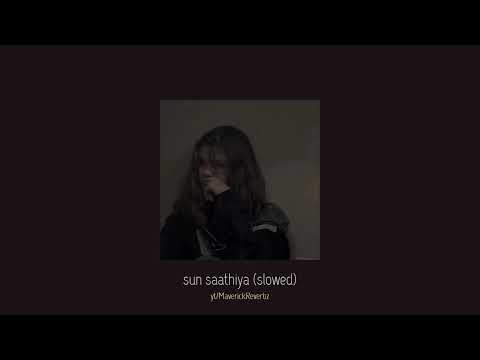 divya kumar — sun saathiya (slowed)