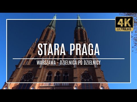 WARSZAWA [4K] – STARA PRAGA  – ZAKOCHAJ SIĘ W WARSZAWIE! (#14 z cyklu „dzielnica po dzielnicy”)