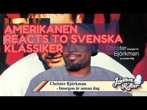 Amerikanen Reacts To Svenska Klassiker: Christer Björkman - Imorgon är en annan dag