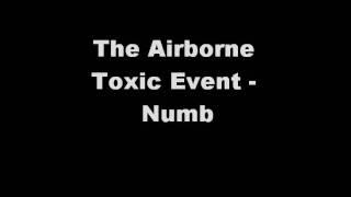 The Airborne Toxic Event - Numb