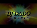 Dj DADO X FILES
