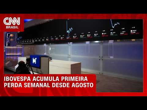 Ibovespa fecha em baixa e acumula 1ª queda semanal desde agosto; dólar sobe | CNN Mercado