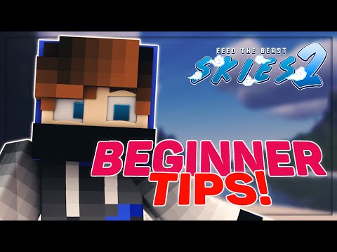 Top Tips for FTB Skies 2 (Feed the Beast)