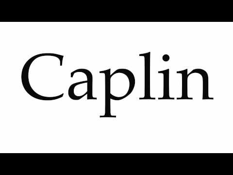 How to Pronounce Caplin