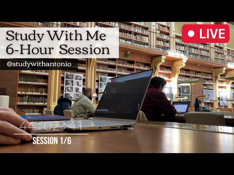 LIVE 6-HOUR STUDY WITH ME, Library Session - Study With Antonio, 50-10 Pomodoro
