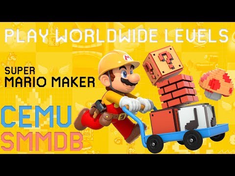 How to Get WORLDWIDE Levels on CEMU Super Mario Maker using Super Mario Maker Database (SMMDB)
