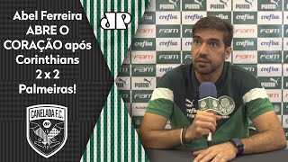 Abel Ferreira abre o coração após duelo com o Corinthians