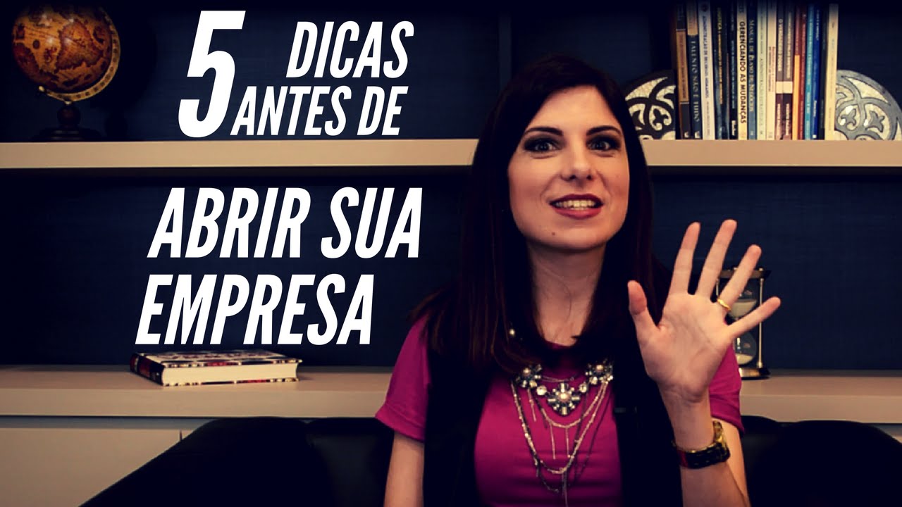 5 Coisas que você precisa saber antes de abrir a sua empresa