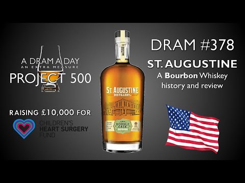 St Augustine Distillery - A Dram A Day #378  - a Bourbon Whiskey history and review