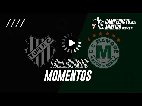 Campeonato Mineiro Módulo II: Tupi 3 x 1 Mamoré - Melhores Momentos