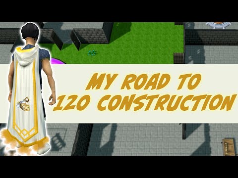 RS3: Road to 120 Construction - RuneScape 3