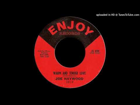Joe Haywood-"Warm And Tender Love" 1965'