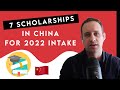 7 Scholarships in China for 2022 Intake