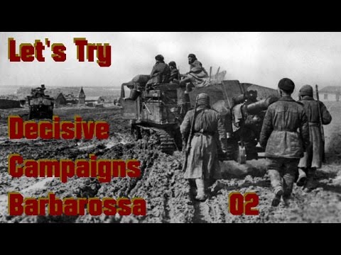 Let's Try: Decisive Campaigns Barbarossa, Part 002 Going In Blind