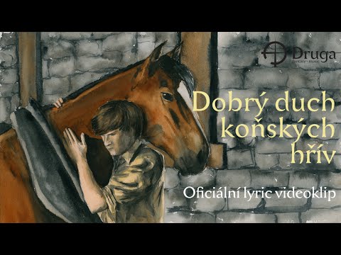 Druga - Druga: Dobrý duch koňských hřív (Oficiální lyric)