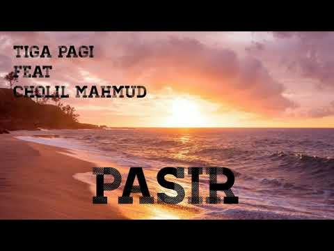 Tiga Pagi ft Cholil mahmud - Pasir