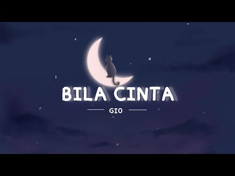 Bila Cinta - Gio (lyrics)