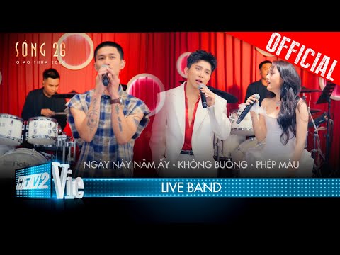 [LIVE BAND] NGÀY NÀY NĂM ẤY, KHÔNG BUÔNG, PHÉP MÀU - Bảo Anh, Sơn.K, Nguyễn Hùng | SÓNG 26
