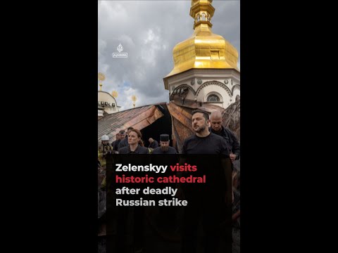 Zelenskyy visits historic Kyiv cathedral after deadly Russian strike