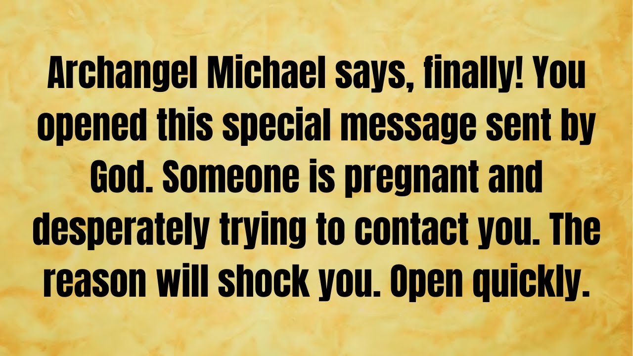 🔴 Archangel Michael says, finally! You opened this special message sent by God.. | God message today