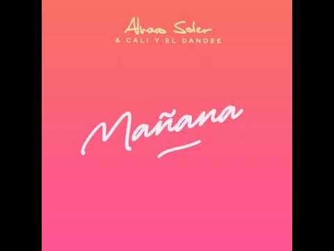 Alvaro Soler, Cali Y El Dandee - Mañana (Audio Oficial)