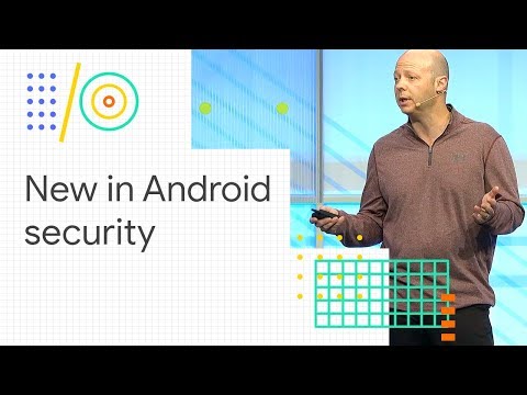 What's new in Android security (Google I/O '18)