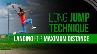 Long Jump Technique -  Landing for Maximum Distance